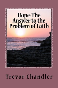 Hope: The Answer to the Problem of Faith